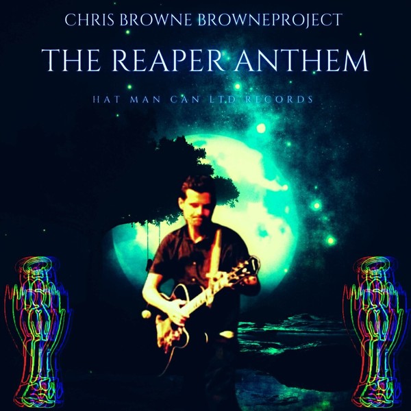 Chris Browne BrowneProject - The Reaper Anthem (2022)