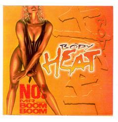 Body Heat - No! Mr. Boom Boom (1998)