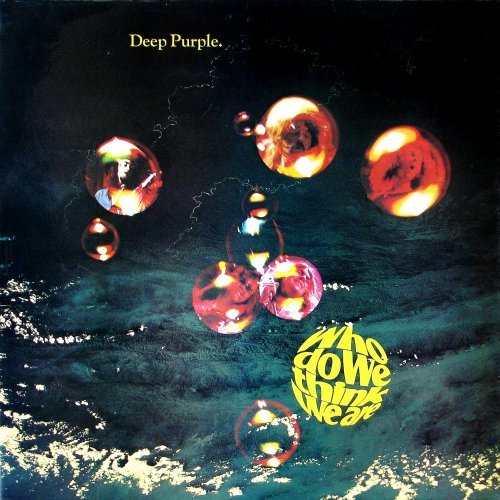 Deep Purple - 1973 - Who Do We Think We Are